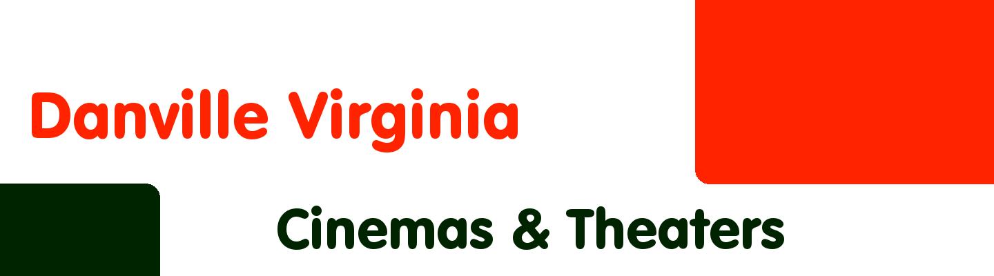 Best cinemas & theaters in Danville Virginia - Rating & Reviews